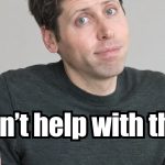 Sam Altman says we can't stop AI from hacking